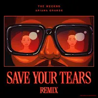 The Weeknd — Save Your Tears (Remix) Ft Ariana Grande — обложка